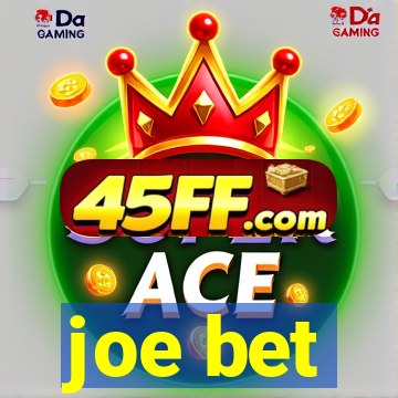 joe bet